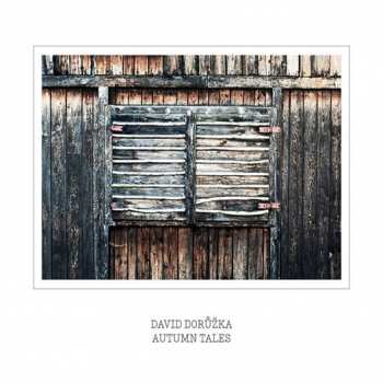 Album David Dorůžka: Autumn Tales