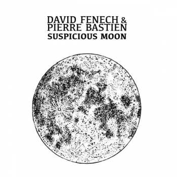 Album David Fenech: Suspicious Moon