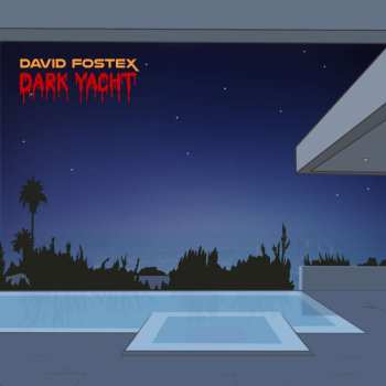 Album David Fostex: Dark Yacht