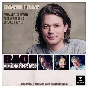 David Fray: Concertos For 2, 3 & 4 Pianos