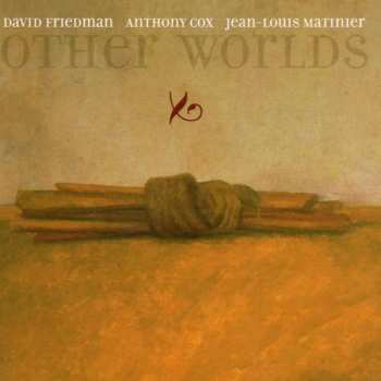 Album David Friedman: Other Worlds