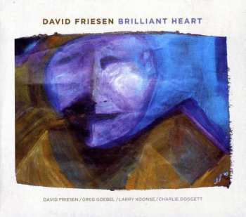 CD David Friesen: Brilliant Heart 234820