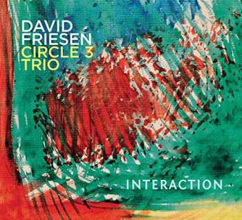 David Friesen Circle 3 Trio: Interaction