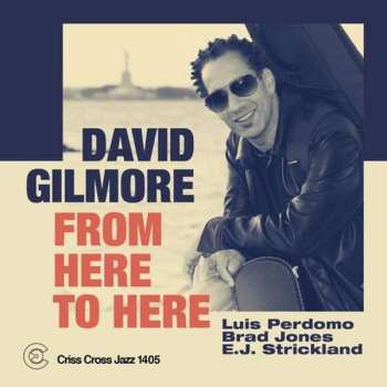 Album David Gilmore: From Here To Here