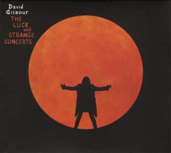 Album David Gilmour: The Luck And Strange Concerts