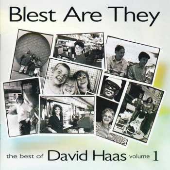 Album David Haas: Blest Are They (The Best Of David Haas Volume 1)