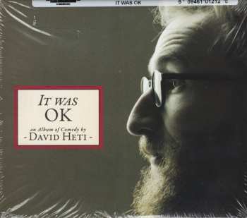 Album David Heti: It Was OK (An Album Of Comedy By David Heti)