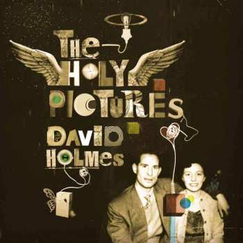 Album David Holmes: The Holy Pictures