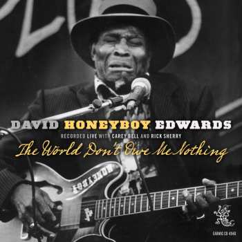 CD David "Honeyboy" Edwards: The World Don't Owe Me Nothing 452636