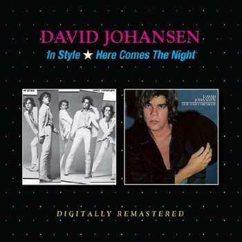 Album David Johansen: In Style / Here Comes The Night