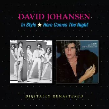 David Johansen: In Style / Here Comes The Night