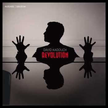 Album David Kadouch: David Kadouch - Revolution