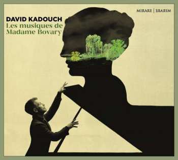 Album David Kadouch: Les Musiques De Madame Bovary