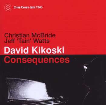 Album David Kikoski: Consequences