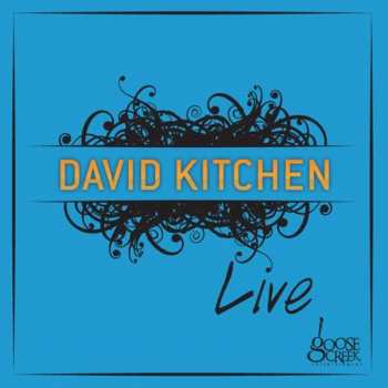 Album David Kitchen Band: Live At Goose Creek
