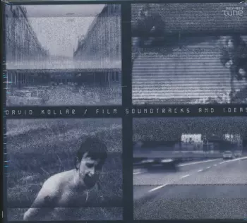 David Kollar: Film Soundtracks And Ideas