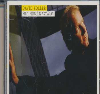CD David Koller: Nic Není Nastálo 44533