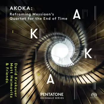 Akoka : Reframing Olivier Messiaen's Quartet For The End Of Time