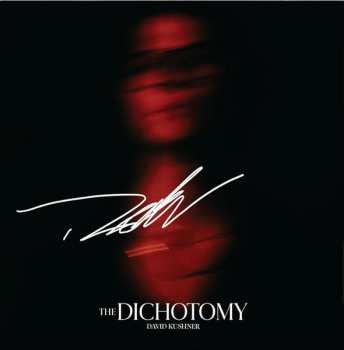 CD David Kushner: The Dichotomy LTD