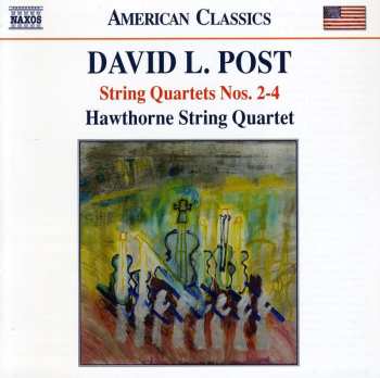 CD David L. Post: String Quartets Nos. 2-4