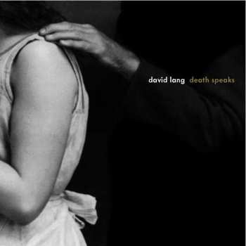CD David Lang: Death Speaks 501846