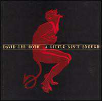 Album David Lee Roth: A Little Ain't Enough