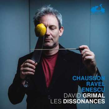 David / Les Disso Grimal: David Grimal - Chausson/ravel/enescu