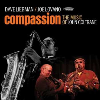 Album David Liebman: Compassion (The Music Of John Coltrane)