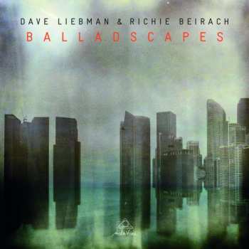 Album David Liebman / Richard Beirach: Balladscapes