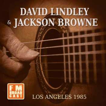 CD David Lindley: Los Angeles 1985 (FM Broadcast) 440158