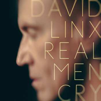 Album David Linx: Real Men Cry