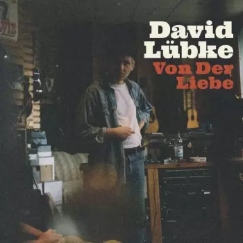 David Lübke: Von Der Liebe