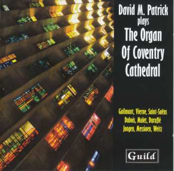 David M. Patrick: David M. Patrick Plays The Organ Of Coventry Cathedral