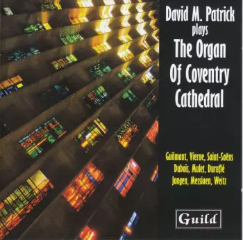 David M. Patrick Plays The Organ Of Coventry Cathedral