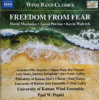 Album David Maslanka: Freedom From Fear: Music For Wind Band