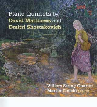 CD Dmitri Shostakovich: Piano Quintets By David Matthews And Dmitri Shostakovich