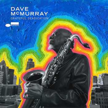 Album David McMurray: Grateful Deadication