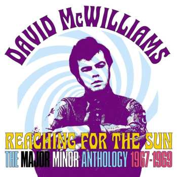 Album David McWilliams: Reaching For The Sun: The Major Minor Anthology 1967