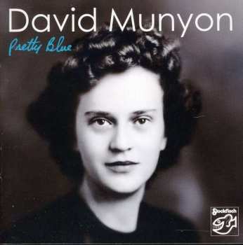 Album David Munyon: Pretty Blue