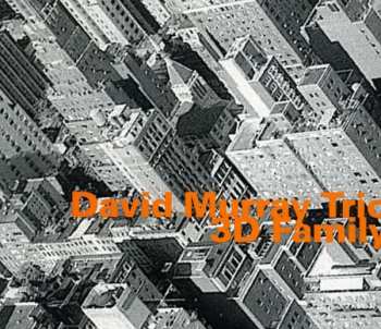 Album David Murray: 3D Family