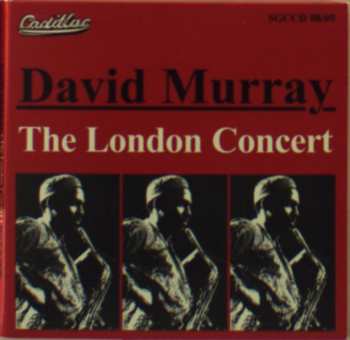 Album David Murray: The London Concert