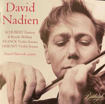 Album David Nadien: Fntasy & Rondo Brillant / Violin Sonata / Violin Sonata