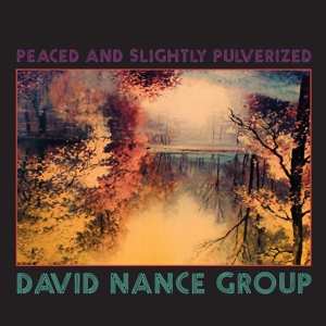 LP David Nance Group: Peaced And Slightly Pulverized CLR | LTD 475998