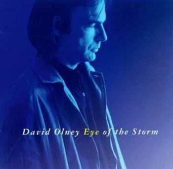 Album David Olney: Eye Of The Storm
