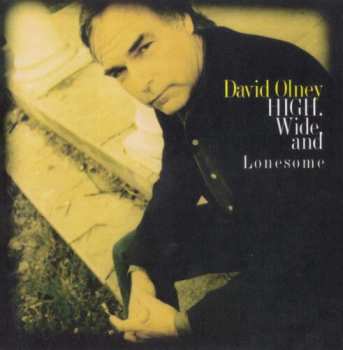 Album David Olney: High, Wide And Lonesome