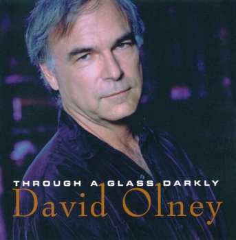 Album David Olney: Through A Glass Darkly