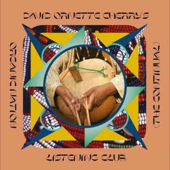 Album David Ornette Cherry: Organic Nation Listening Club (The Continual)