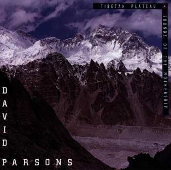 Album David Parsons: Tibetan Plateau + Sounds Of The Mothership