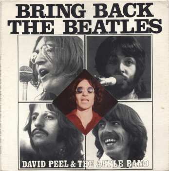 Album David Peel & The Apple Band: Bring Back The Beatles