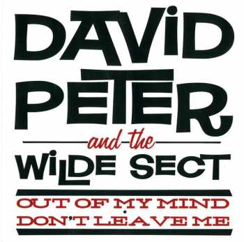 David Peter And The Wilde Sect: Out Of My Mind / Don't Leave Me